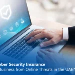 How Does Cyber Security Insurance Protect Your Business from Online Threats in the UAE?